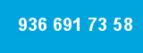 936 691 73 58